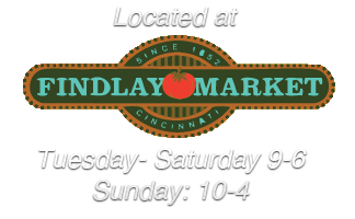Located at Findlay Market. Tuesday-Saturday, 9-6 pm, Sunday 10-4 pm.